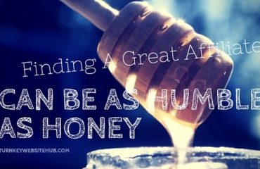 great affiliate's can be as humble as honey