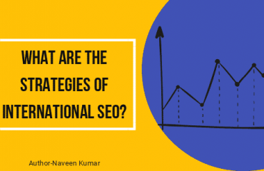 WHAT ARE THE STRATEGIES OF INTERNATIONAL SEO