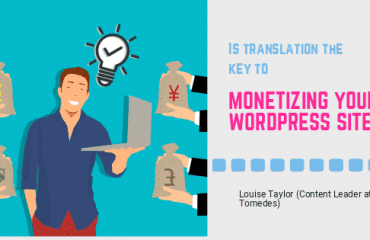 Is translation the key to monetizing your WordPress site?