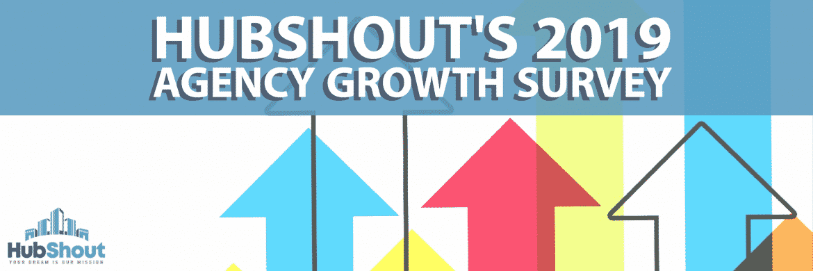 HubShout's 2019 Agency Growth Survey