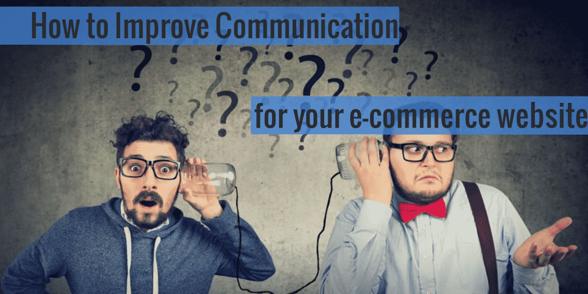 Communication for your E-commerce Website