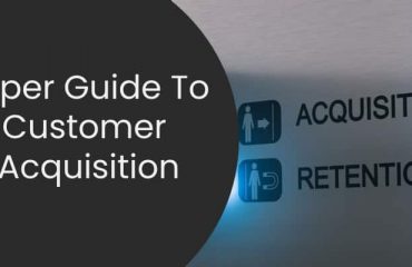 Super Guide To Customer Acquisition
