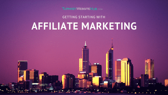 Getting Started with affiliate marketing